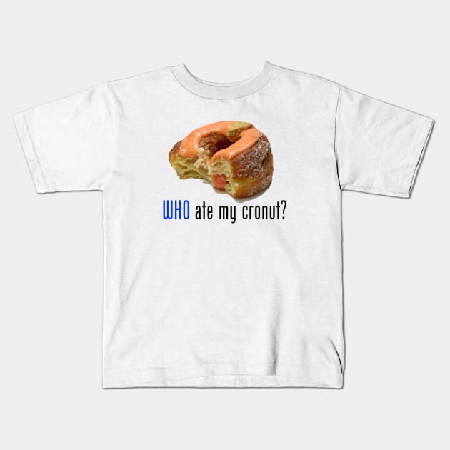 Who ate my cronut? Kids T-Shirt by SPINADELIC